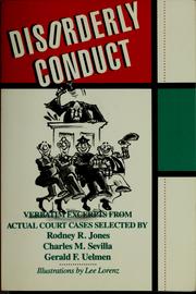 Disorderly conduct : verbatim excerpts from actual cases /