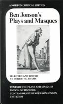 Ben Jonson's plays and masques : texts of the plays and masques, Jonson on his work, contemporary readers on Jonson, criticism /