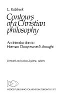 Contours of a Christian philosophy : An introduction to Herman Dooyeweerd's thought /