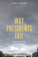Why presidents fail : and how they can succeed again /