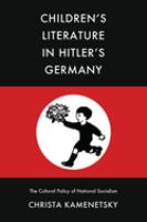 Children's literature in Hitler's Germany : the cultural policy of National Socialism /