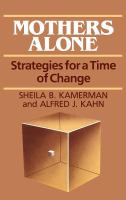 Mothers alone : strategies for a time of change /