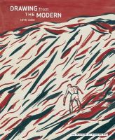 Drawing from the Modern : 1975-2005 /