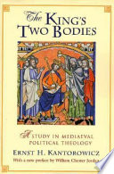 The king's two bodies; a study in mediaeval political theology,