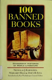 100 banned books : censorship histories of world literature /