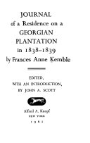 Journal of a residence on a Georgian plantation in 1838-1839.