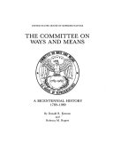 The Committee on Ways and Means : a bicentennial history 1789-1989 /