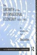 The growth of the international economy, 1820-1990 : an introductory text /