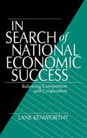 In search of national economic success : balancing competition and cooperation /