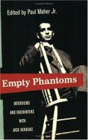 Empty phantoms : interviews and encounters with Jack Kerouac /
