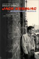 Windblown world : the journals of Jack Kerouac, 1947-1954 /