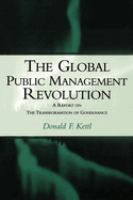 The global public management revolution : a report on the transformation of governance /