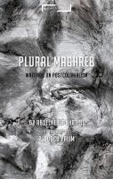 Plural Maghreb : writings on postcolonialism /