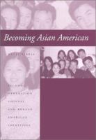 Becoming Asian American : second-generation Chinese and Korean American identities /