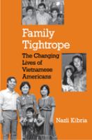 Family tightrope : the changing lives of Vietnamese Americans /