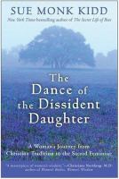 The dance of the dissident daughter : a woman's journey from Christian tradition to the sacred feminine /