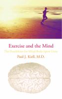 Exercise and the mind : the possibilities for mind-body-spirit unity /