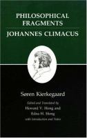 Philosophical fragments, Johannes Climacus /