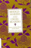 Bridge-makers and cross-bearers : Korean-American women and the church /