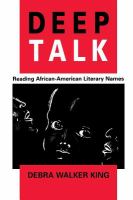 Deep talk : reading African-American literary names /