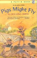 Pigs might fly : a novel /