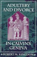 Adultery and divorce in Calvin's Geneva /