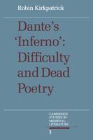 Dante's Inferno : difficulty and dead poetry /
