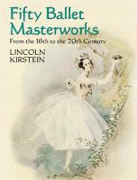 Four centuries of ballet : fifty masterworks /