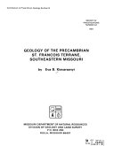Geology of the precambrian St. Francois Terrane, Southeastern Missouri /