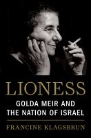 Lioness : Golda Meir and the nation of Israel /