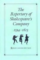 The repertory of Shakespeare's company, 1594-1613 /