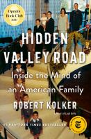 Hidden Valley Road : inside the mind of an American family /