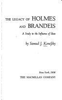 The legacy of Holmes and Brandeis; a study in the influence of ideas.