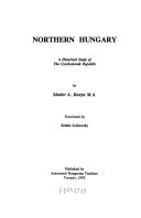 Northern Hungary : a historical study of the Czechoslovak Republic /