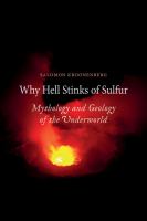 Why hell stinks of sulfur : mythology and geology of the underworld /