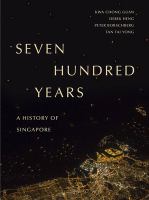 Seven hundred years : a history of Singapore /