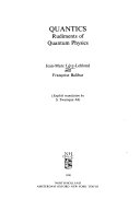 Quantics : rudiments of quantum physics /