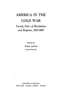 America in the cold war: twenty years of revolutions and response, 1947-1967.