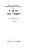 Bankers and pashas; international finance and economic imperialism in Egypt.
