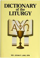 Dictionary of the liturgy /