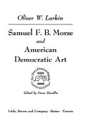 Samuel F. B. Morse and American democratic art.
