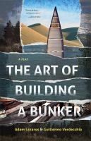 The art of building a bunker : a play /