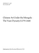 Chinese art under the Mongols: the Yüan dynasty, 1279-1368