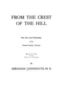 From the crest of the hill : the life and philosophy of a dune-country doctor /