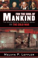 For the soul of mankind : the United States, the Soviet Union, and the Cold War /