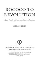 Rococo to Revolution; major trends in eighteenth-century painting.