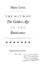 The myth of the golden age in the Renaissance /