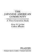 The Japanese American community : a three-generation study /
