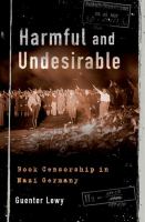 Harmful and undesirable : book censorship in Nazi Germany /
