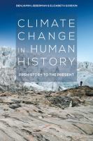 Climate change in human history : prehistory to the present /